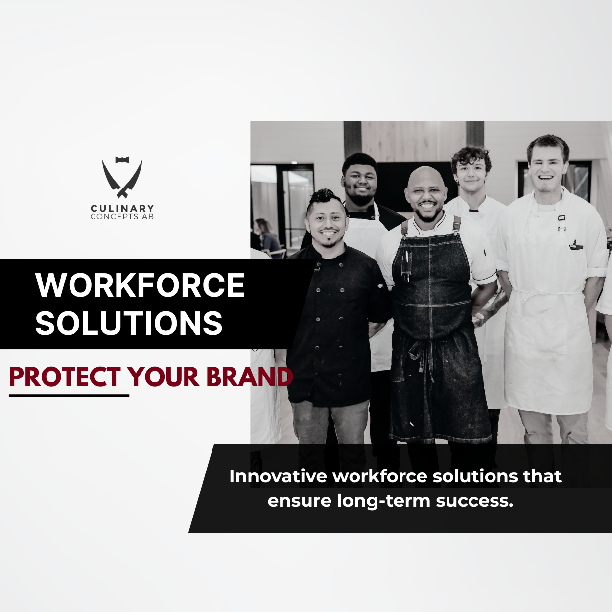WORKFORCE SOLUTIONS Culinary Concepts AB hero: team of chefs with bold 'Workforce Solutions' and 'Protect Your Brand' text on a clean background, promoting workforce solutions.